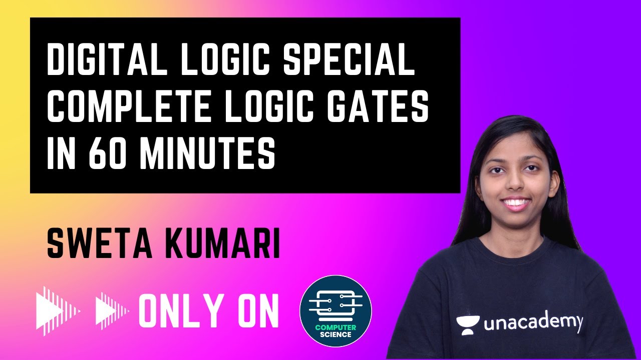 Digital Logic Special Complete Logic Gates In 60 Minutes Sweta 