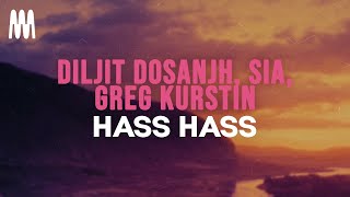 Diljit Dosanjh, Sia, Greg Kurstin - Hass Hass (Lyrics)