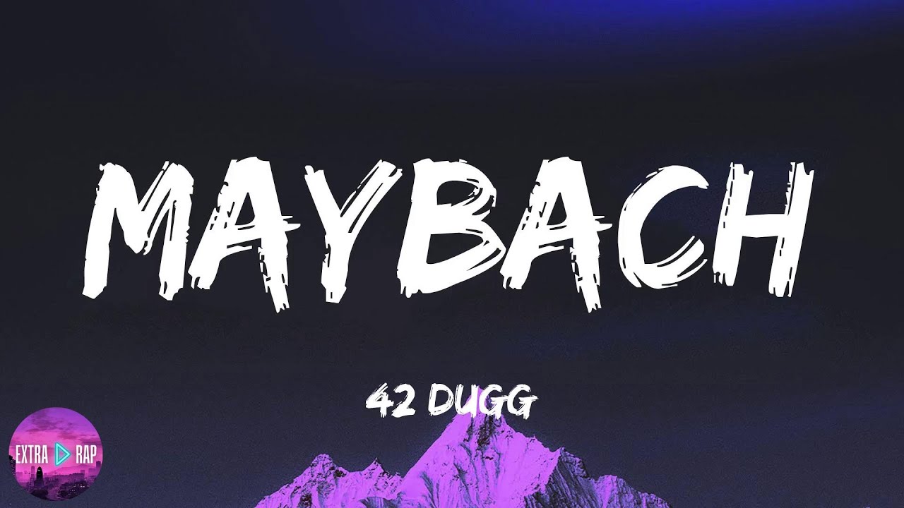 42 Dugg - Maybach (lyrics)