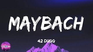 42 Dugg - Maybach (lyrics)
