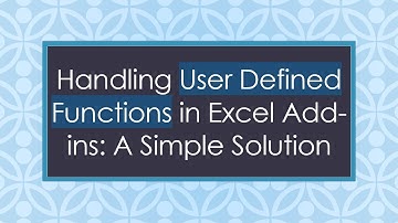 Handling User Defined Functions in Excel Add-ins: A Simple Solution