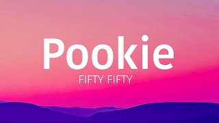 FIFTY FIFTY (피프티피프티) - ‘Pookie’ (Lyrics)