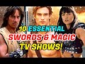 10 Essential Sword And Sorcery TV Shows (Live-Action)