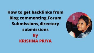 Get Quality backlinks Backlinks through Blog Commenting, Directory Submissions, Forum Submissions