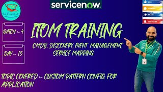 CIS - Discovery || Batch 4 || Day 15 || Custom Pattern Config for Application #itom #servicenow