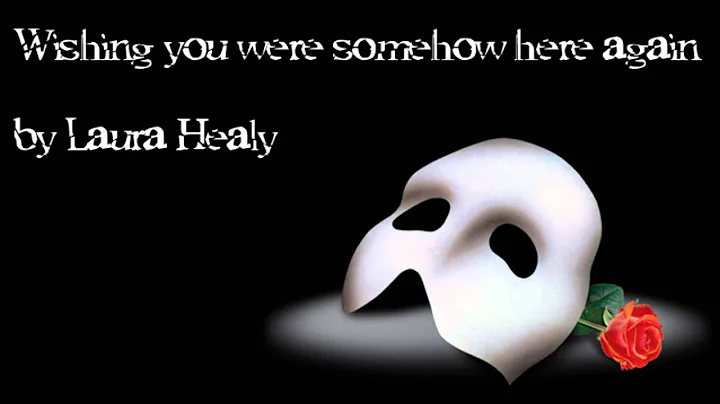 Wishing you were somehow here again by Laura Healy