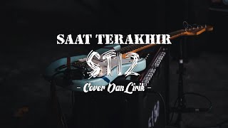 ST12 - Saat Terakhir (Cover   Lirik) | Amrinal Rasadi
