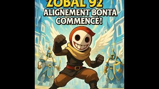 Le Zobal Bontarien lvl 92 ! Aventure Dofus Guide #3