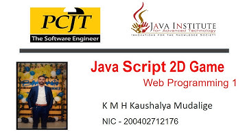 JavaScript 2D Game Development | Java Institute | K M H Kaushalya Mudalige