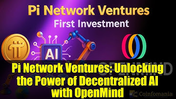 Pi Network Ventures: Unlocking the Power of Decentralized AI with OpenMind