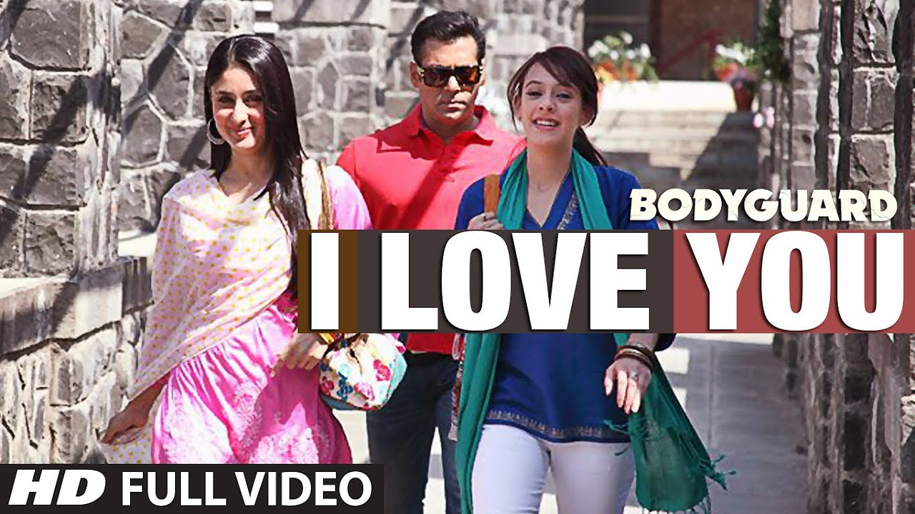 I love you Full song Bodyguard feat Salman khan Kareena Kapoor