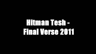 Hitman Tesh - Final Verse 2011