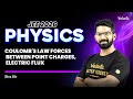 Coulomb's law forces between point charges, Electric flux | Physics | JEE 2026 | Siva Sir
