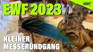 Erlebniswelt Fliegenfischen 2023 | Fliegenfischen | Messe | Fliegenbinden | Rundgang | EWF 2023