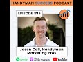 Handyman Success Podcast | Episode #19 | Jason Call with Handyman Marketing Pros