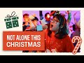 【Christmas Original Song】 Not Alone This Christmas (ft. Friends)