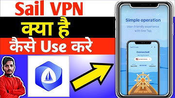SailVPN | Sail Private | Sail VPN App Kaise Use Kare | Sail VPN | Sail Private App Kaise Use Kare