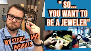 How does someone get into jewelry? Becoming a jeweler/MY STORY and how I got into the jewelry world.