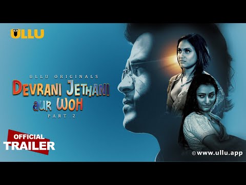 Devrani Jethani Aur Woh (Part 2) - Ullu Originals | Official Trailer | Releasing on: 5th May