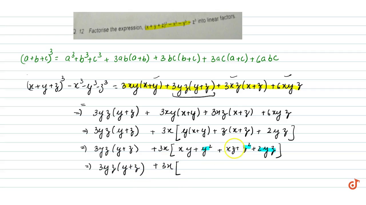 Q 12 Factorise The Expression X Y Z 3 X3 Y3 Z3 Into Linear Factors Youtube