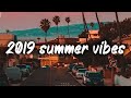 2019 summer vibes nostalgia playlist