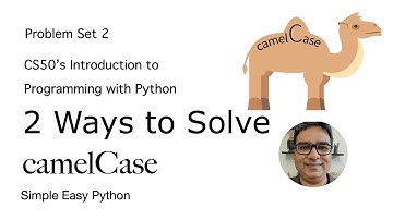 Camel Case Solution CS50P – Problem Set 2