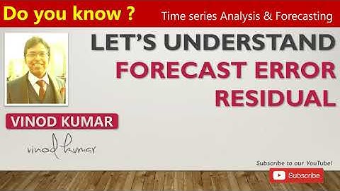 Forecast Error or Residuals