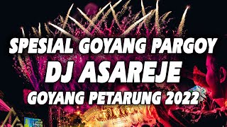 SPESIAL GOYANG PARGOY !! DJ ASAREJE TIK TOK VIRAL JUNGLE DUTCH TERABRU 2022