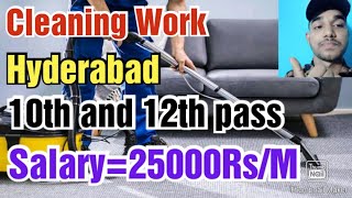 Cleaning Job in Hyderabad, Salary, Requirements,All details