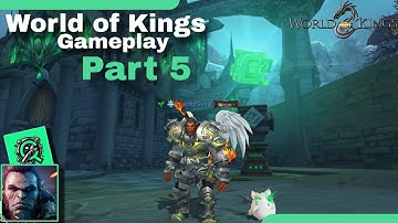 World of Kings Gameplay Part 5