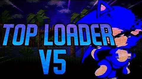 TOP LOADER V5 FULL LEAKED Vs Sonic.exe RERUN Ost