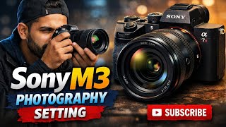 Sony M3 Photography Settings | Best Camera Settings for Beginners (Sony A7 III) screenshot 1