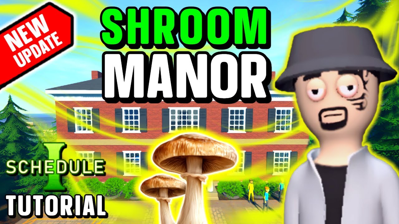 *NEW* SCHEDULE 1 SETUP  -  MUSHROOM MANOR GUIDE  -  AUTOMATED  -  BRAND NEW UPDATE  -  FULL TUTORIAL