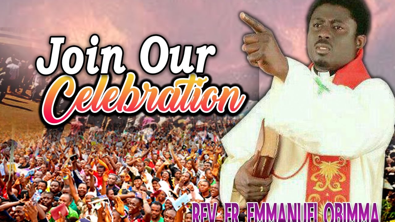 Rev. Fr. Emmanuel Obimma(EBUBE MUONSO) - Join Our Celebration - Nigerian Gospel Music