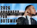 Prophezeiung Für Botswana Im Jahr 2026 Was Gott Mir über Das Jahr 2026 Gesagt Hat