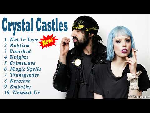 Crystal Castles Full Album 2022 - Crystal Castles Greatest Hits - Best Crystal Castles Songs