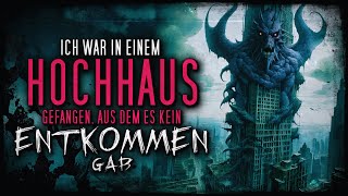 Kein Entkommen aus diesem Hochhaus ◈ Creepypasta german Creepypasta Deutsch [Horror Hörbuch]