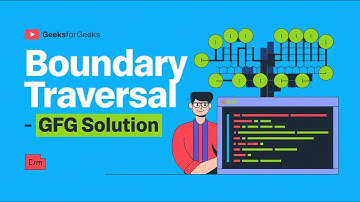 Boundary Traversal of a Binary Tree | GFG Problem Solution Explained |gfgpotd |GFG