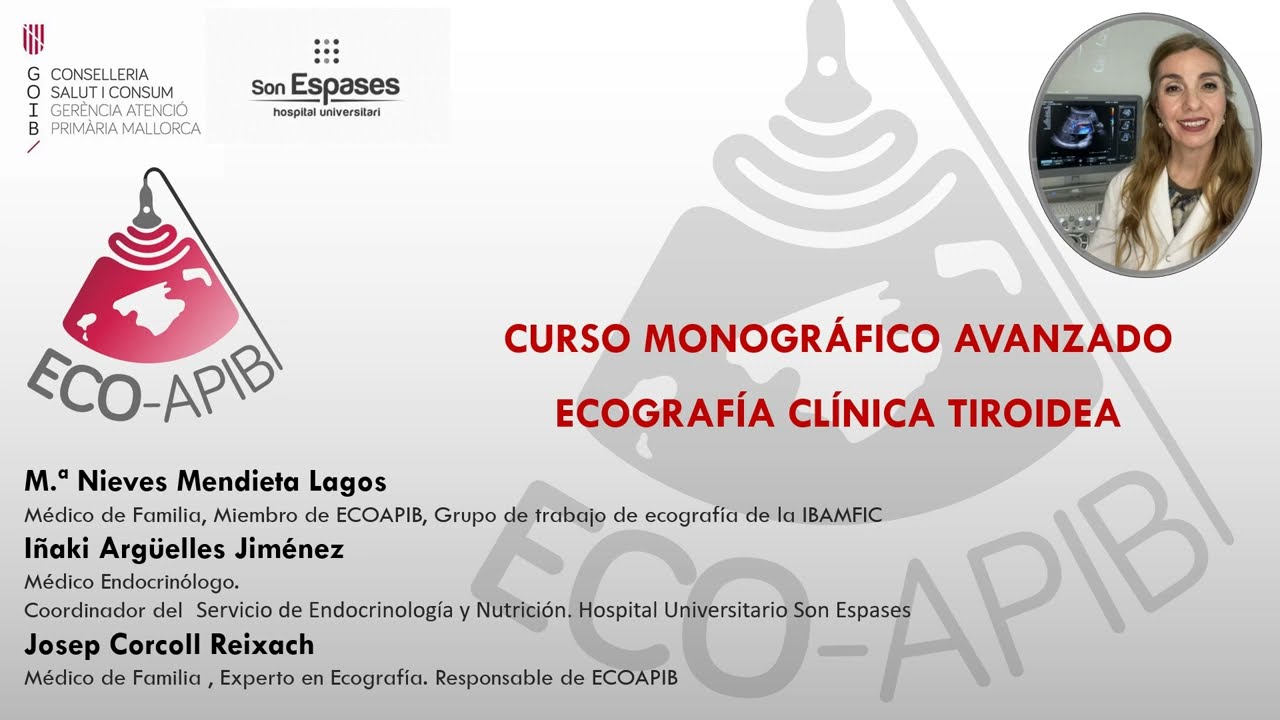 ECOGRAFÍA DE TIROIDES PARTE I: Curso de Ecografia Clínica avanzada de la Glàndula Tiroides.