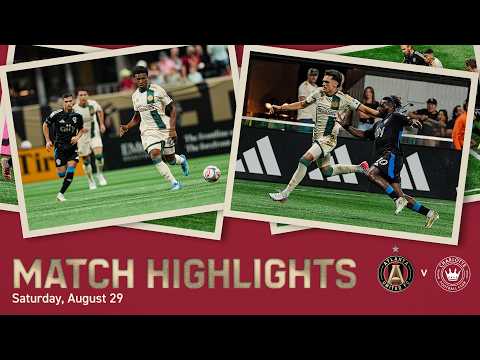 MATCH HIGHLIGHTS | Atlanta United vs  Charlotte FC