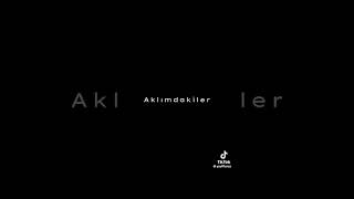 Aklımdakiler Gider Gönlümdekiler Kalır