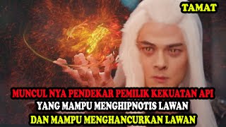 MUNCULNYA PENDEKAR PENGENDALI API YANG MAMPU MNGHANCURKAN LAWAN | Alur Cerita Film