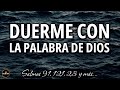 Duerme con la palabra de Dios | Pantalla Oscura | Bíblicos para Dormir | Salmo 91, 121, 23