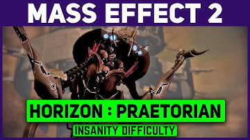 Mass Effect 2 - Praetorian Boss Fight - Horizon Mission - Insanity Difficulty