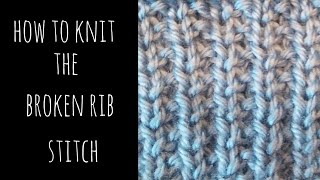 How to Knit the Broken Rib Stitch - EASY