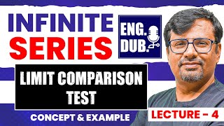 Limit Comparison Test for Convergence | Infinite Series in English by GP Sir