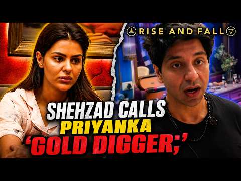 Rise And Fall S2 | Shehzad ने Priyanka Chahar Choudhary को कहा GOLD Digger