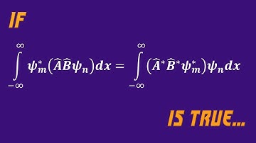 3.4.2 Formalism in Quantum Mechanics | The product of two hermitian operators is hermitian only if..