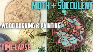 Moth + Succulent Wood Burning &amp; Painting Time-Lapse