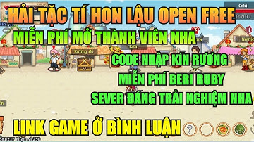 Htth Lậu - Trải nghiệm sv Hải Tặc Tí Hon open miễn phí mới nhận code tân thủ beri ruby free